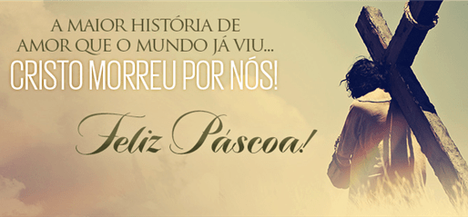 Páscoa, a maior prova de amor!
